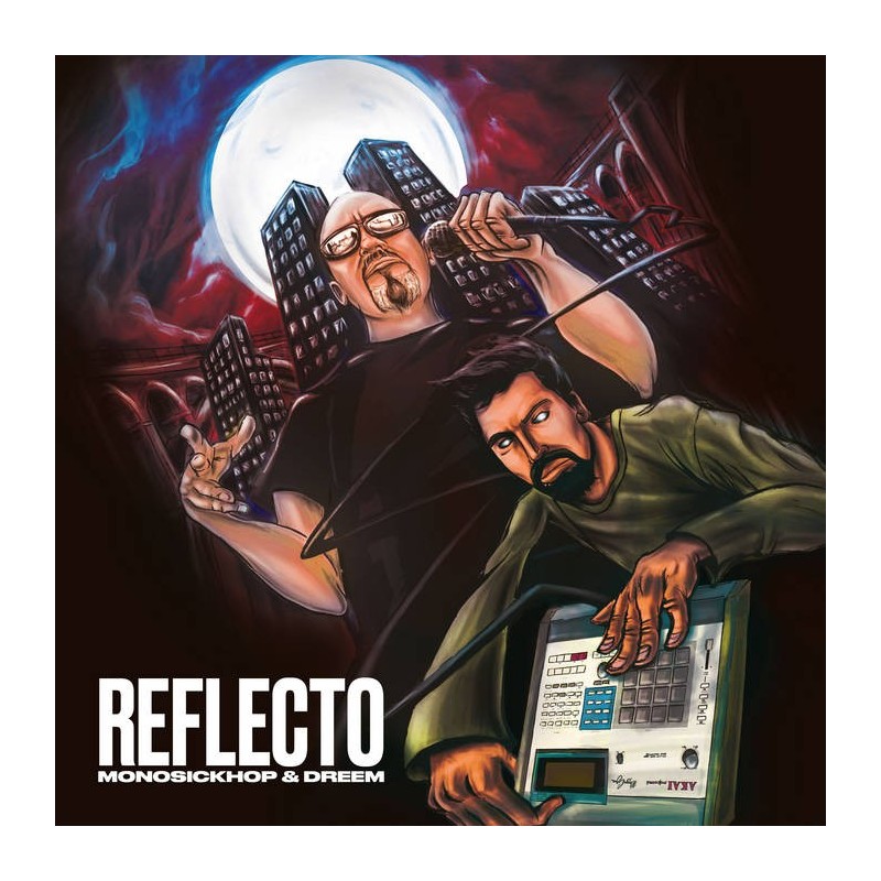 MONOSICKHOP & DREEM - REFLECTO (2018)