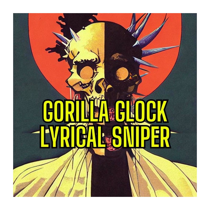 GORILLA GLOCK - LYRICAL SNIPER (2024)
